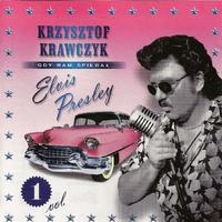 Gdy nam spiewal Elvis Presley, Vol. 1