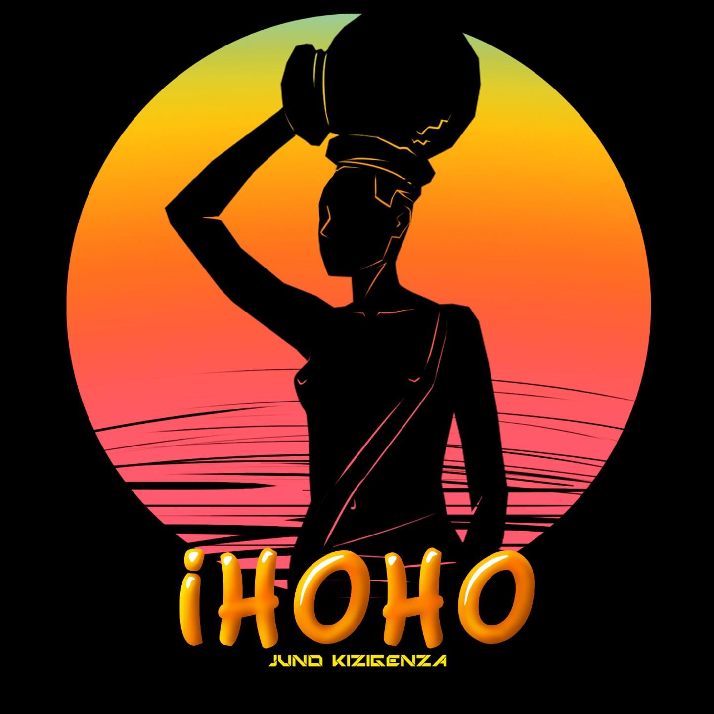 Ihoho_Juno Kizigenza_Ihoho | 在线播放_Ihoho歌词_Ihoho下载 | 网易云音乐