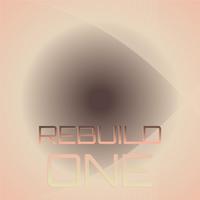 Rebuild One