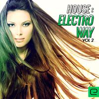 House: Electro Way, Vol. 2