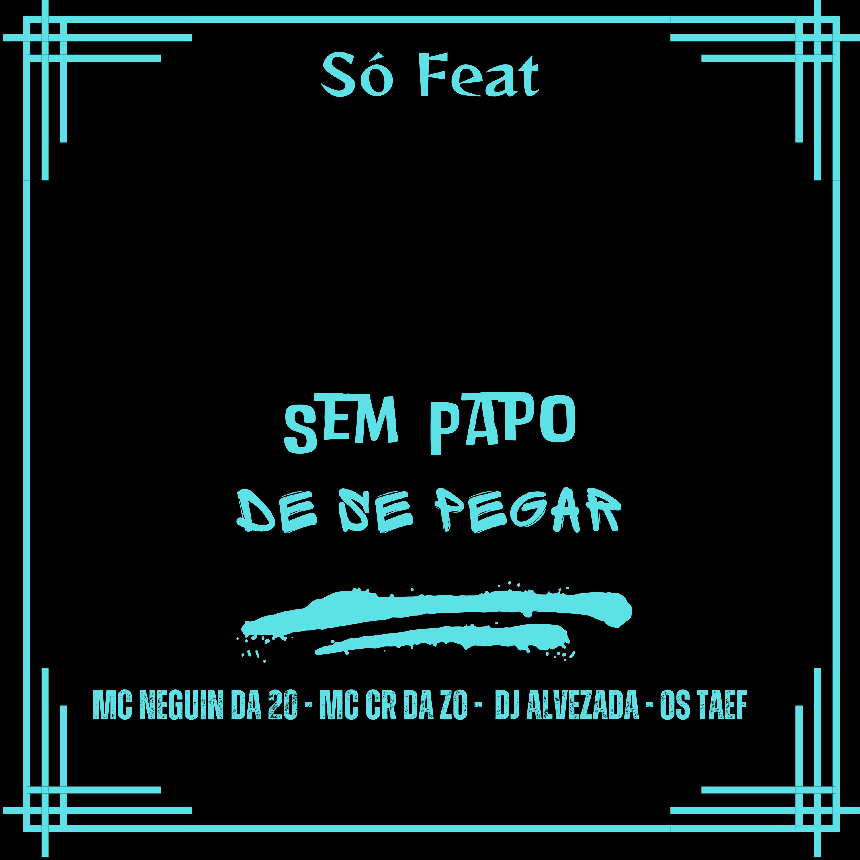 Sem Papo de Se Pegar