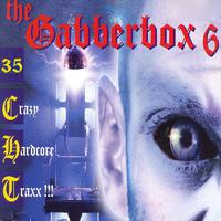 The Gabberbox, Vol. 6 (35 Crazy Hardcore Traxx !)