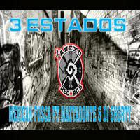 TRES ESTADOS HDS (feat. MEXICAN FUSCA, MAZTADONTE & DJ SHORTY)