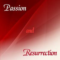 Passion and Resurrection - An Easter Musical Offering