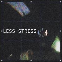 Less Stress