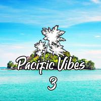 Pacific Vibes 3