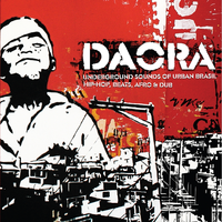 Daora: Underground Sounds of Urban Brasil- Hip-Hop, Beats, Afro & Dub