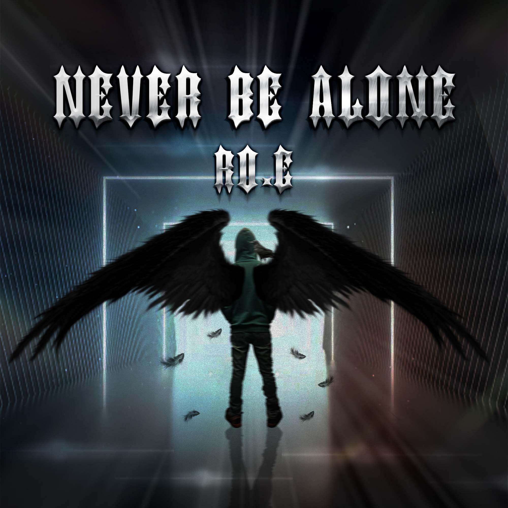 never be alone