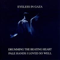 Drumming The Beating Heart / Pale Hands I Loved So Well