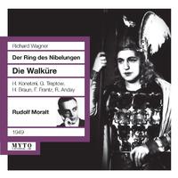 WAGNER, R.: Walküre (Die) [Opera] (Konetzni, Treptow, Braun, Frantz, Anday, Vienna Symphony, Moralt) (1949)