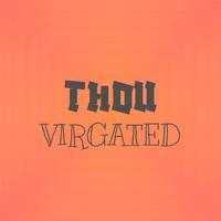 Thou Virgated