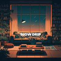 slow drip