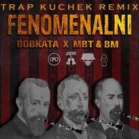 FENOMENALNI (KUCHEK REMIX)