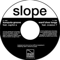 Komputa Groove / Wan't Choo Longa