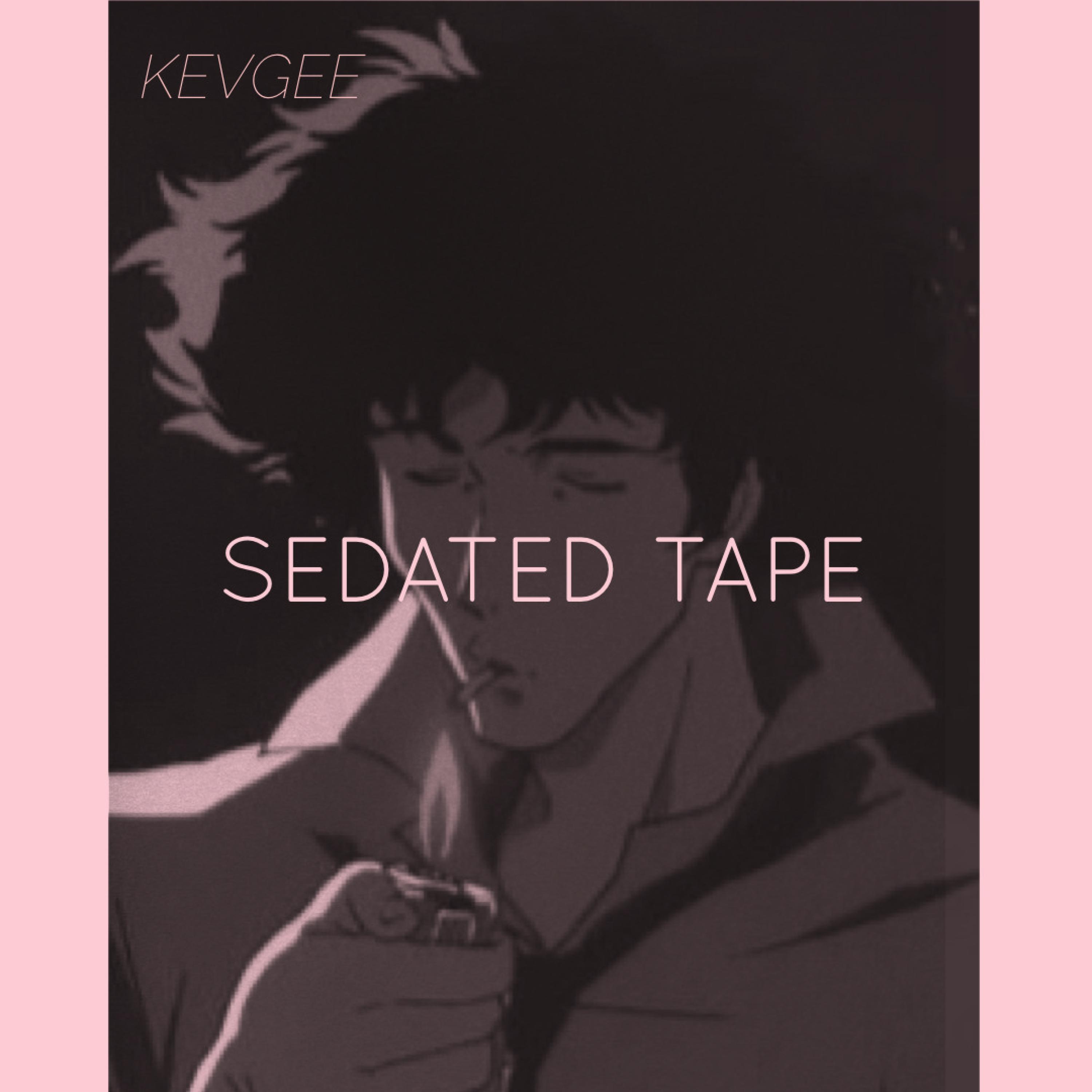 Hierba_KevGee_Sedated Tape | 在线播放_Hierba歌词_Hierba下载 | 网易云音乐