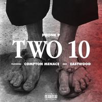 Two Ten (feat. Compton Menace & Eastwood)