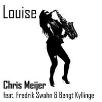 Louise (feat. Fredrik Swahn & Bengt Kyllinge)