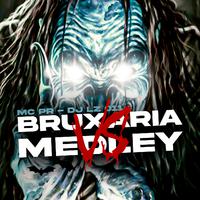 Bruxaria Vs Medley (feat. MC PR)