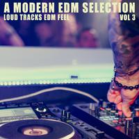 A Modern EDM Selection - Vol.3