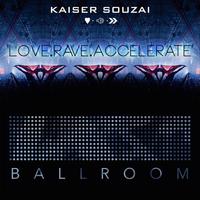 Love.Rave.Accelerate