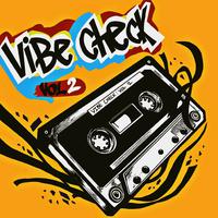 Vibe Check Vol. 2