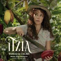 Itzia, Tango & Cacao (Original Motion Picture Soundtrack)