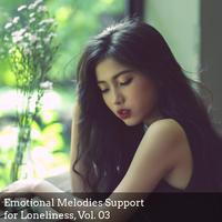 Emotional Melodies Support for Loneliness, Vol. 03