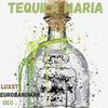 LUXST - Tequilia Maria (feat. Eurobandman & Geo)