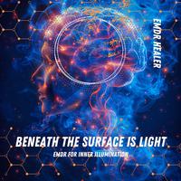 Beneath the Surface Is Light - EMDR for Inner Illumination