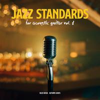 Jazz Standards for Acoustic Guitar vol 1