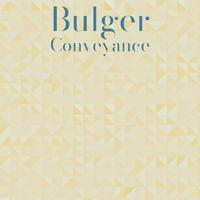 Bulger Conveyance