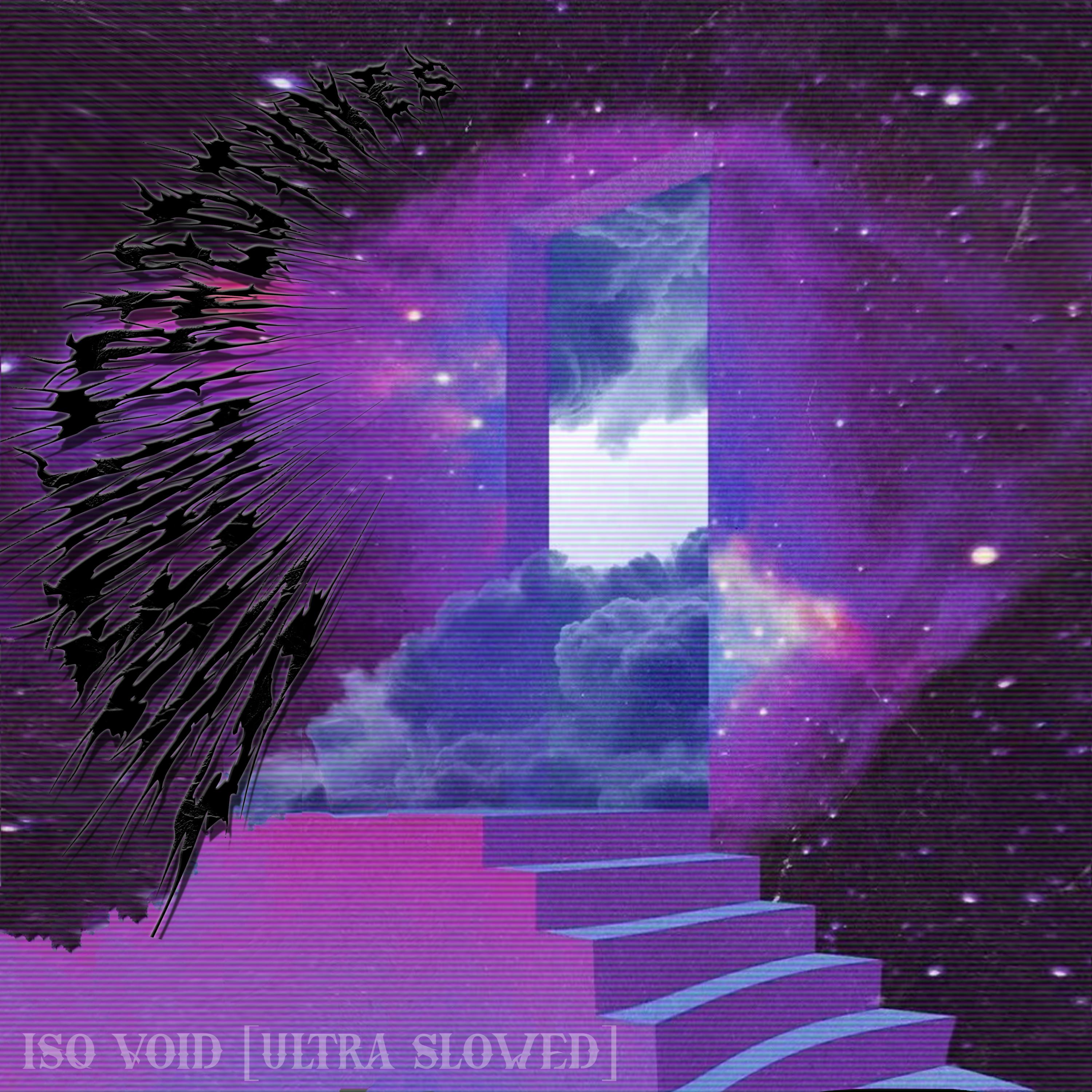 Isq Void (Ultra Slowed)