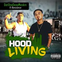 Hood Living (feat. Renizance)