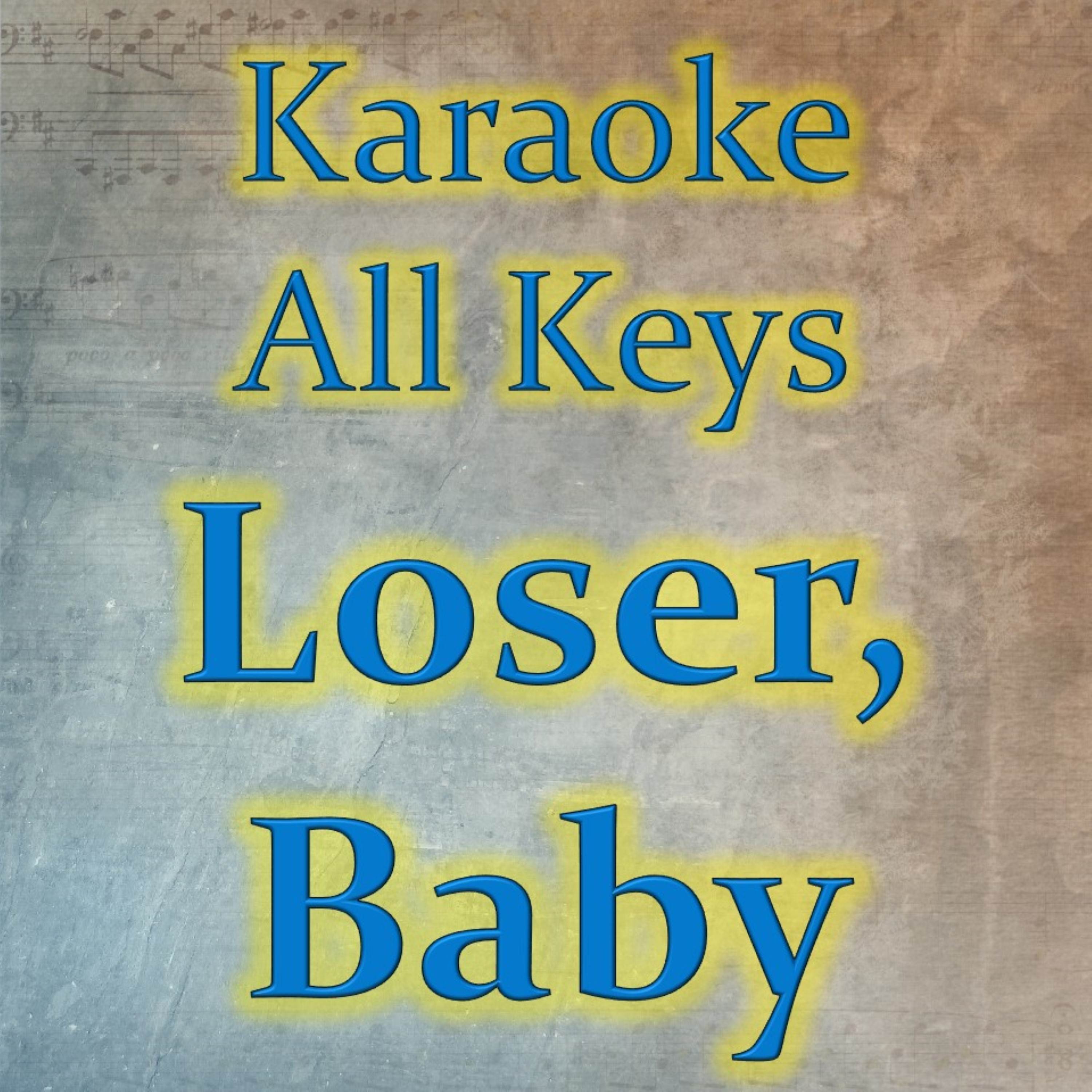 Loser, Baby (Karaoke Version)