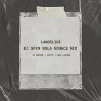 Landslide (Dj Spin NOLA Bounce Mix)