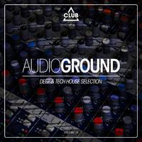 Audioground: Deep & Tech House Selection, Vol. 19