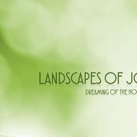 Landscapes Of Joy资料,Landscapes Of Joy最新歌曲,Landscapes Of JoyMV视频,Landscapes Of Joy音乐专辑,Landscapes Of Joy好听的歌