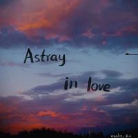 Astray in Love