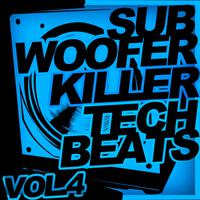 Subwoofer Killer Tech Beats, Vol.4