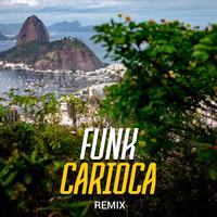 Funk Carioca Remix