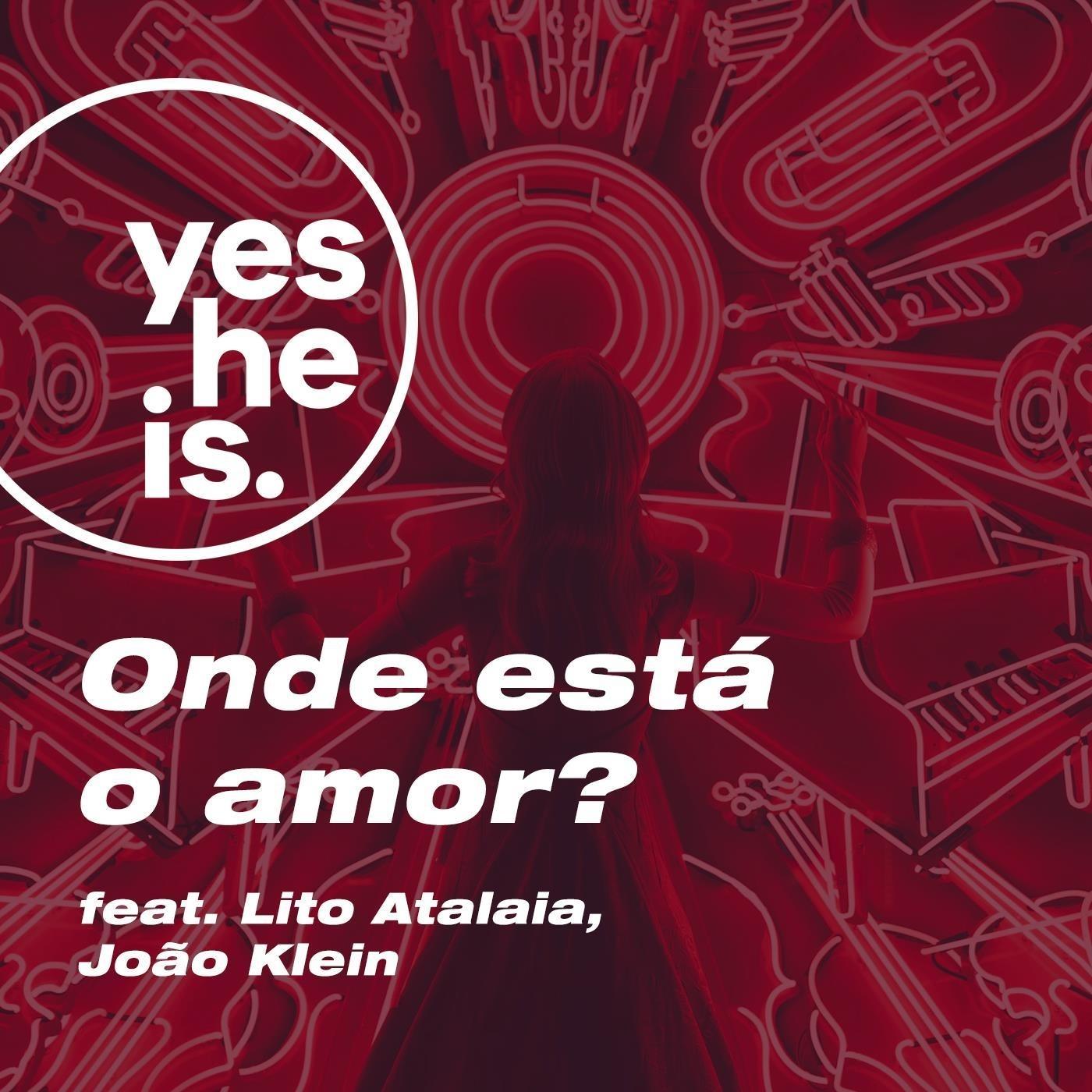 Onde Está o Amor (feat. Lito Atalaia & João Klein)