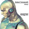 Robert Tamascelli - Warp (Original Mix)