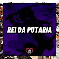 Rei da Putaria