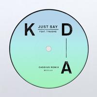 Just Say (Cassius Remix)