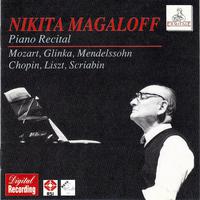 Nikita Magaloff: Mozart, Glinka, Mendelssohn, Chopin, Liszt, Scriabin