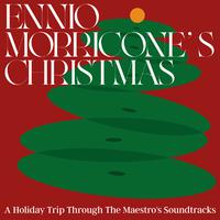 Ennio Morricone's Christmas: A Holiday Trip Through The Maestro's Soundtracks