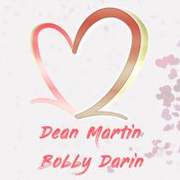 Two of Hearts: Dean Martin & Bobby Darin