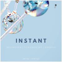 Instant. Piano Works by Beethoven, Tchaikovsky & Sibelius