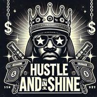 Hustle and Shine