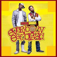 Everybody Eat Bread